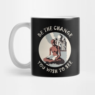 ☸️ Be the Change You Wish to See, Gandhi, Motivational Zen Mug